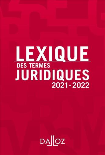 Couverture du livre « Lexique des termes juridiques (édition 2021-2022) » de Thierry Debard aux éditions Dalloz