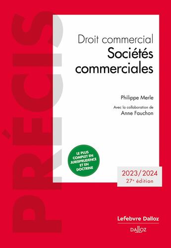 Couverture du livre « Droit commercial : sociétés commerciales (édition 2023/2024) » de Philippe Merle et Anne Fauchon aux éditions Dalloz