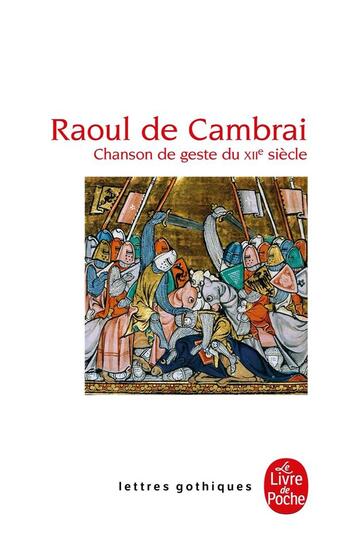 Couverture du livre « Raoul de Cambrai ; chanson de geste du XIIe siècle » de Anonyme aux éditions Le Livre De Poche