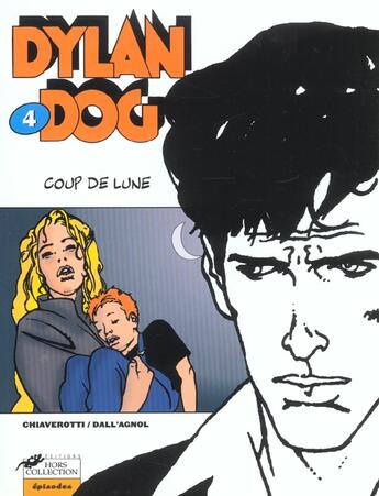 Couverture du livre « Dylan dog t.4 ; coup de lune » de Chiaverotti aux éditions Hors Collection