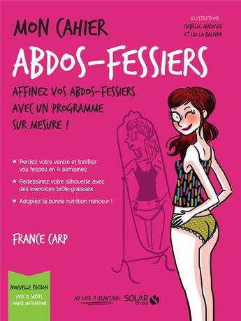 Couverture du livre « Mon cahier : abdos-fessiers » de France Carp et Isabelle Maroger et Lili La Baleine aux éditions Solar