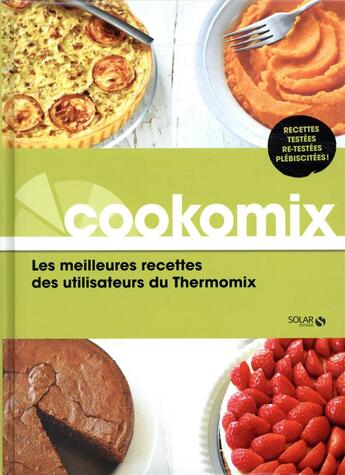 Couverture du livre « Cookomix ; les meilleures recettes au thermomix » de  aux éditions Solar