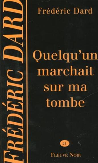 Couverture du livre « Quelqu'un marchait sur ma tombe » de Frederic Dard aux éditions Fleuve Editions