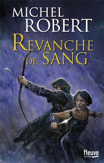 Couverture du livre « La fille des clans Tome 2 : revanche de sang » de Michel Robert aux éditions Fleuve Editions