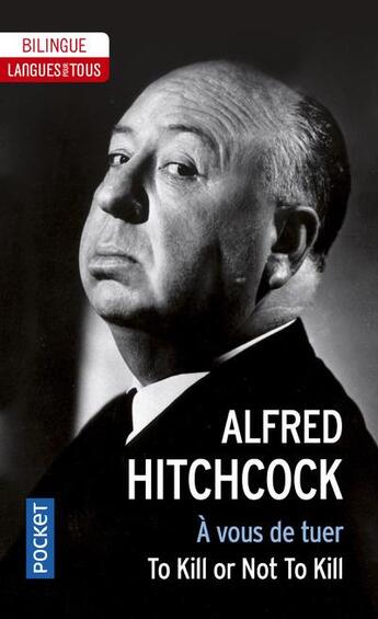 Couverture du livre « À vous de tuer ; to kill or not to kill » de Alfred Hitchcock aux éditions Langues Pour Tous