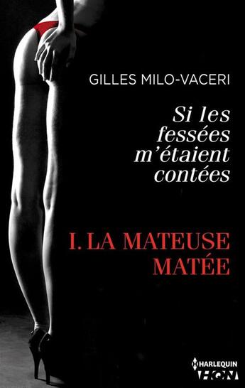 Couverture du livre « La mateuse matée » de Gilles Milo-Vaceri aux éditions Hqn