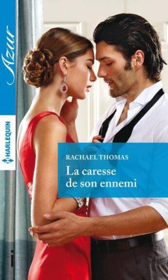 Couverture du livre « La caresse de son ennemi » de Thomas Rachael aux éditions Harlequin