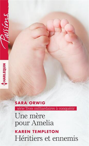 Couverture du livre « Une mère pour Amelia ; héritiers et ennemis » de Karen Templeton et Sara Orwig aux éditions Harlequin