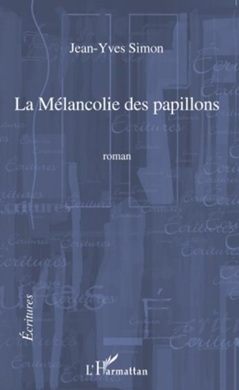 Couverture du livre « La mélancolie des papillons » de Jean-Yves Simon aux éditions L'harmattan