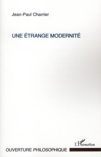 Couverture du livre « Une étrange modernité » de Jean-Paul Charrier aux éditions L'harmattan