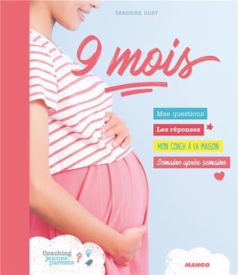 Couverture du livre « 9 mois » de Sandrine Dury aux éditions Mango