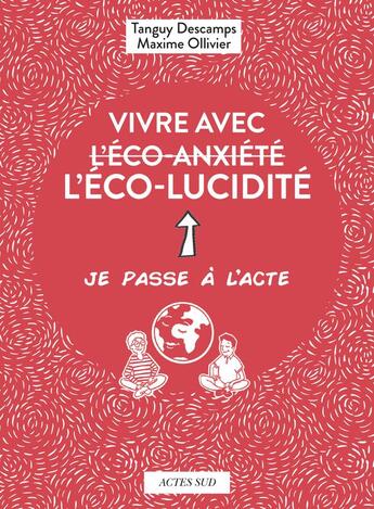 Couverture du livre « Vivre avec l'eco-lucidite » de Descamps/Ollivier aux éditions Actes Sud