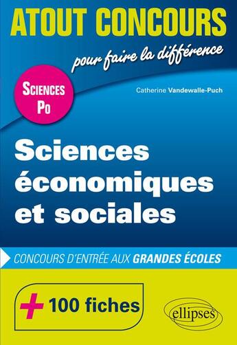 Couverture du livre « Sciences economiques et sociales - concours d entree sciences po - 100 fiches » de Vandewalle-Puch C. aux éditions Ellipses