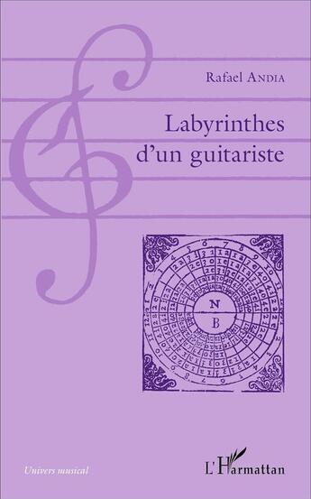 Couverture du livre « Labyrinthes d'un guitariste » de Rafel Andia aux éditions L'harmattan