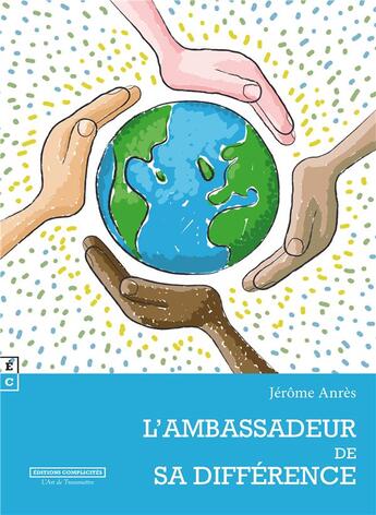 Couverture du livre « L'ambassadeur de sa différence » de Jerome Anres aux éditions Complicites