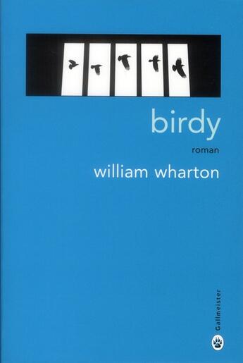 Couverture du livre « Birdy » de William Wharton aux éditions Gallmeister