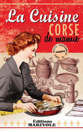 Couverture du livre « La cuisine Corse de Mamie » de Antoine Albertini aux éditions Marivole