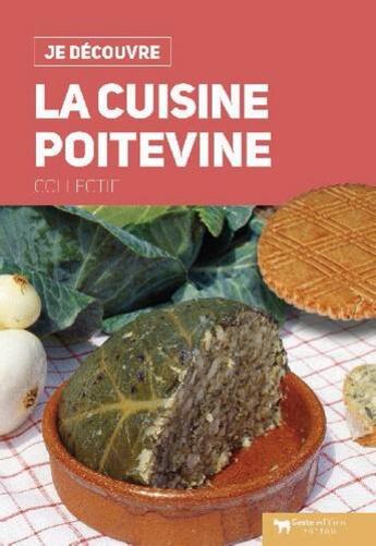 Couverture du livre « Je découvre ; la cuisine poitevine » de  aux éditions Geste