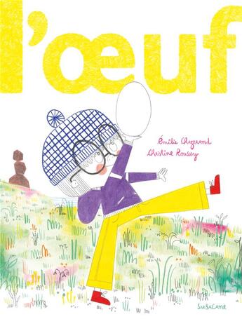 Couverture du livre « L'oeuf » de Christine Roussey et Emilie Chazerand aux éditions Sarbacane