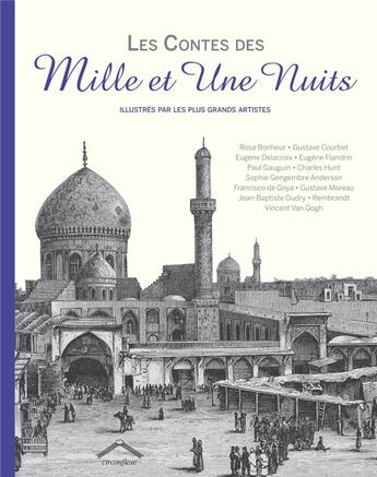 Couverture du livre « Les contes des mille et une nuits ; illustrés par les plus grands artistes » de  aux éditions Circonflexe