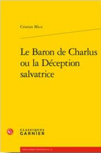 Couverture du livre « Le Baron de Charlus ou la Déception salvatrice » de Cristian Micu aux éditions Classiques Garnier