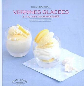 Couverture du livre « Verrines glacées et autres gourmandises » de Ilona Chovancova aux éditions Marabout