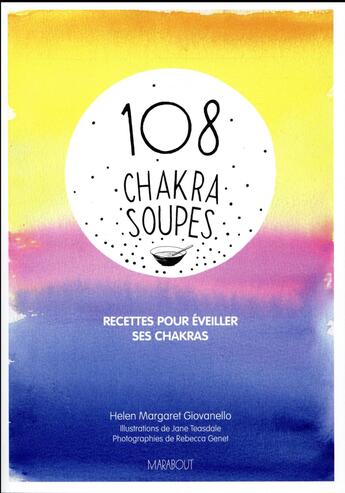 Couverture du livre « 108 chakras soupes » de Helen Giovanello aux éditions Marabout