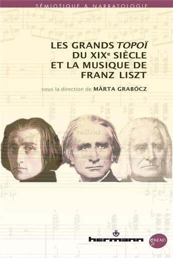 Couverture du livre « Les grands topoi du xixe siecle et la musique de liszt » de Marta Grabocz aux éditions Hermann