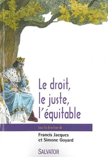 Couverture du livre « Le droit, le juste, l'équitable » de  aux éditions Salvator