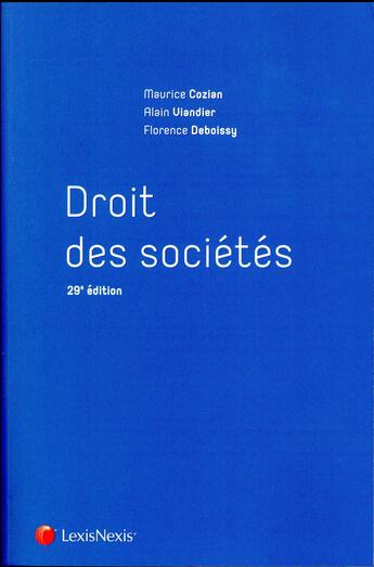 Couverture du livre « Droit des sociétés (29e édition) » de Maurice Cozian et Alain Viandier et Florence Deboissy aux éditions Lexisnexis