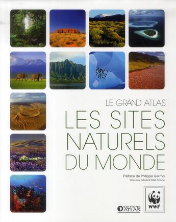 Couverture du livre « Le grand atlas des sites naturels du monde » de  aux éditions Atlas