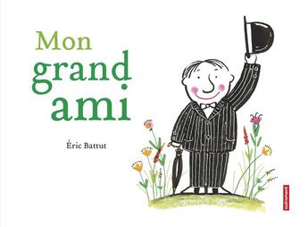 Couverture du livre « Mon grand ami » de Eric Battut aux éditions Autrement