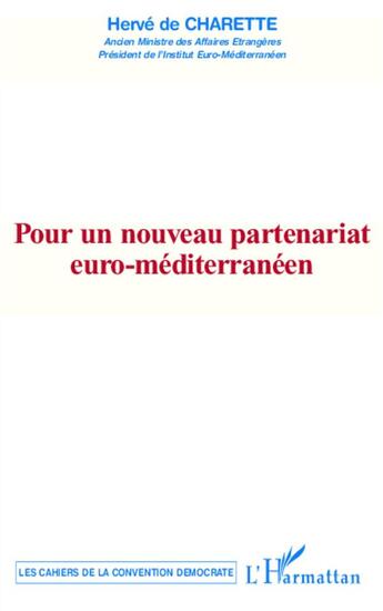 Couverture du livre « Pour un nouveau partenariat euro-mediterraneen » de Herve De Charette aux éditions L'harmattan