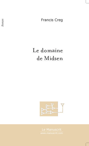 Couverture du livre « Le domaine de midsen » de Francis Creg aux éditions Le Manuscrit