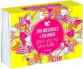 Couverture du livre « 365 messages à colorier pour une vie plus belle ! » de Charlotte Legris et Lisa Magano aux éditions First