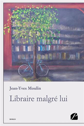 Couverture du livre « Libraire malgre lui » de Jean-Yves Moulin aux éditions Editions Du Panthéon