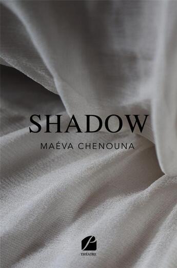 Couverture du livre « Shadow » de Maeva Chenouna aux éditions Editions Du Panthéon