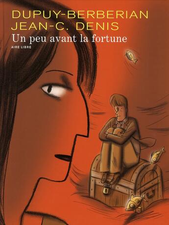 Couverture du livre « Un peu avant la fortune » de Denis et Dupuy et Berberian aux éditions Dupuis
