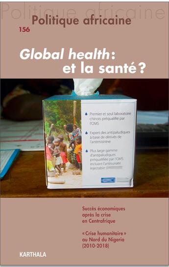 Couverture du livre « Politique africaine n-156. global health : et la sante ? » de Baxerres Et Eboko aux éditions Karthala