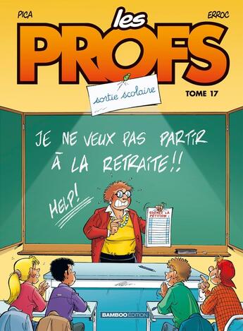 Couverture du livre « Les profs Tome 17 : sortie scolaire » de Erroc et Pica aux éditions Bamboo