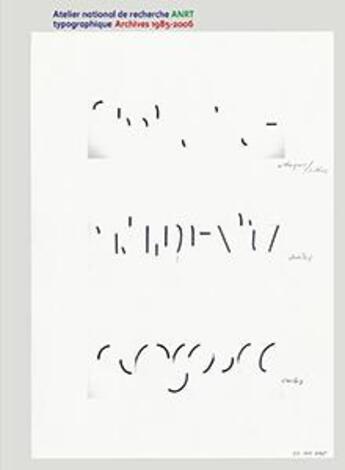 Couverture du livre « Atelier national de recherche typographique ANRT ; archives 1985-2006 » de Thomas Huot-Marchand aux éditions Les Presses Du Reel