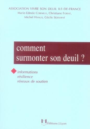 Couverture du livre « Comment surmonter son deuil » de Michel Hanus aux éditions Josette Lyon