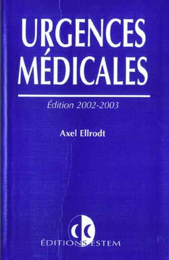 Couverture du livre « Urgences medicales 2002-2003 (édition 2003) » de Ellrodt aux éditions Estem