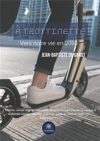 Couverture du livre « À trottinette » de Jean-Baptiste De Gandt aux éditions Le Lys Bleu