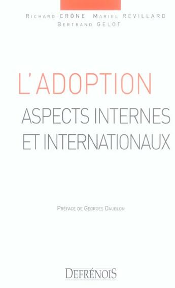 Couverture du livre « L'adoption - aspects internes et internationaux » de Crone R. Gelot B. aux éditions Defrenois