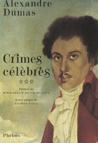 Couverture du livre « Crimes célèbres Tome 3 » de Alexandre Dumas aux éditions Phebus