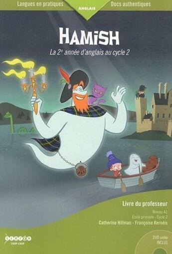 Couverture du livre « Hamish - la 2e annee d'anglais au cycle 2 - livre du professeur - niveau a1 - edition bilingue » de Hillman/Kerneis aux éditions Crdp De Nantes