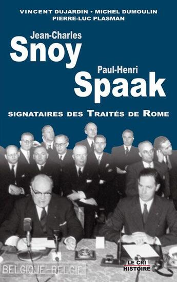 Couverture du livre « Jean-Charles Snoy et Paul-Henri Spaak ; signataires des traités de Rome » de  aux éditions Parole Et Silence