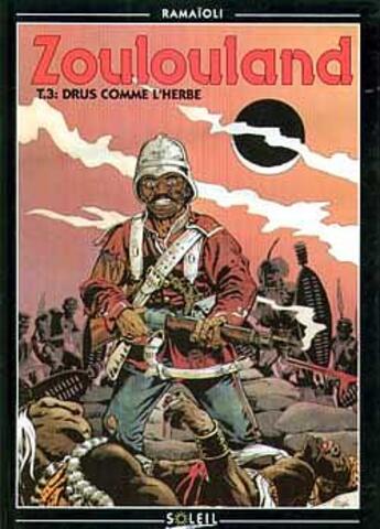 Couverture du livre « Zoulouland t.3 ; ; drus comme l'herbe » de Georges Ramaioli aux éditions Soleil