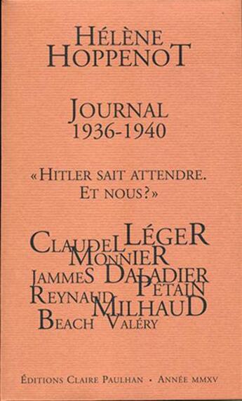 Couverture du livre « Journal, 1936-1940 ; Hitler sait attendre, et nous? » de Helene Hoppenot aux éditions Claire Paulhan